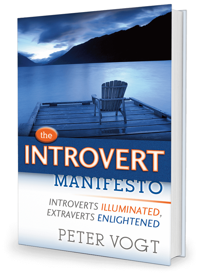 The Introvert Manifesto by Peter Vogt The Introvert Manifesto by Peter Vogt